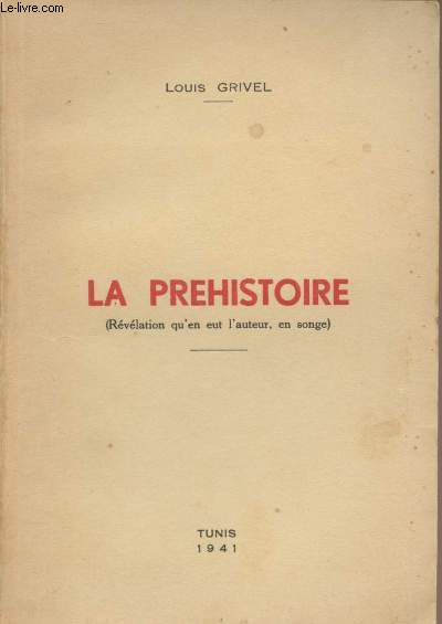 La prhistoire (Rvlation qu'en eut l'auteur, en songe)