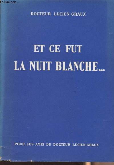 Et ce fut la nuit blanche...