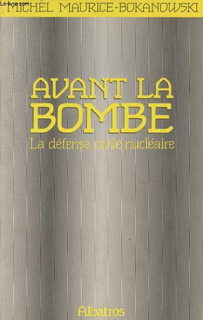 Avant la bombe ? La dfense civile nuclaire