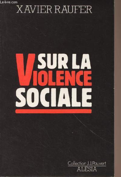 Sur la violence sociale - Collection J.J. Pauvert