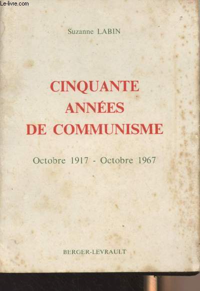Cinquante annes de communisme - Octobre 1917 - Octobre 1967