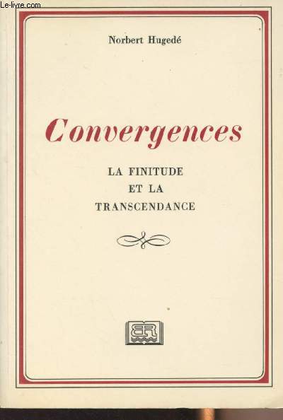 Convergences - La finitude et la transcendance