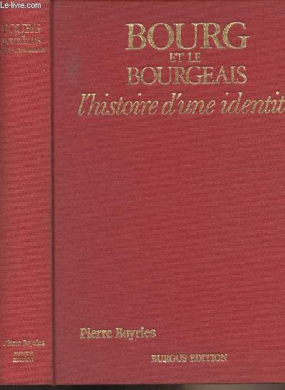 Bourg et le bourgeais, l'histoire d'une identit