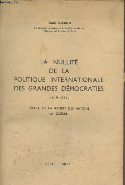 La nullit de la politique internationale des grandes dmocraties (1919-1939) - L'chec de la socit des nations, La guerre