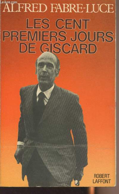 Les cent premiers jours de Giscard