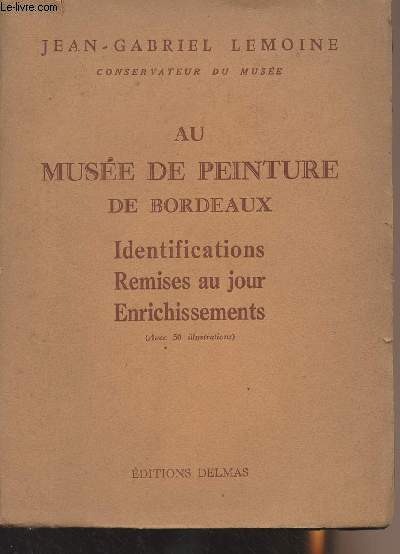 Au muse de peinture de Bordeaux - Identification, remises au jour, enrichissements