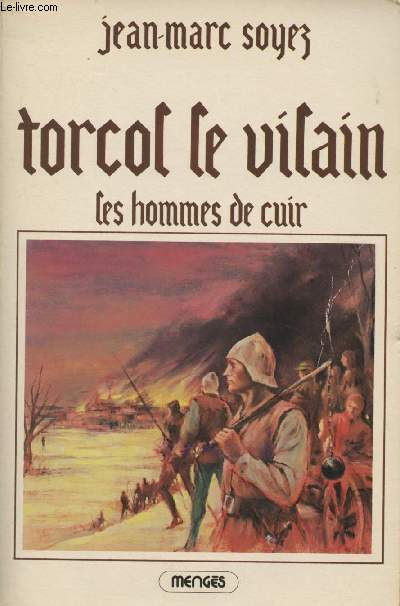 Torcol le vilain (I) Les hommes de cuir - Roman historique