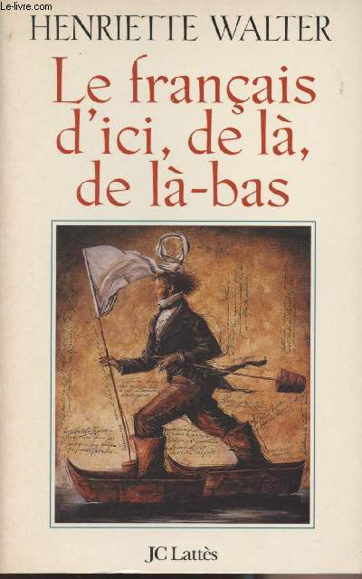 Le franais d'ici, de l, de l-bas