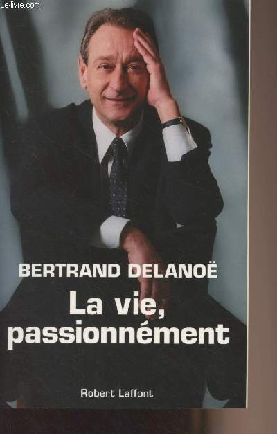 La vie, passionnment