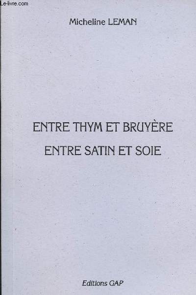 Entre thym et bruyre, entre satin et soie