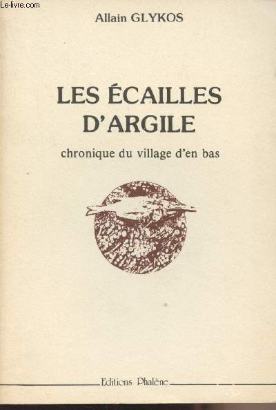 Les cailles d'Argile - Chronique du village d'en bas