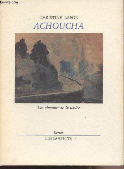 Achoucha - Les chemins de la valle