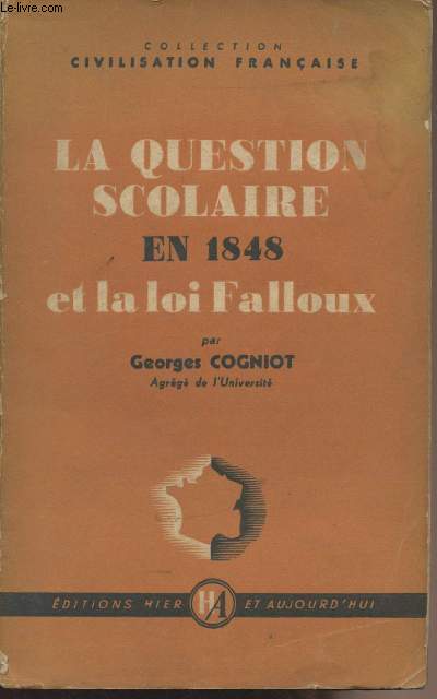 La question scolaire en 1848 et la loi Falloux - collection 