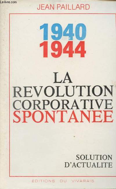 1940 1944 La Rvolution corportative spontane - Solution d'actualit