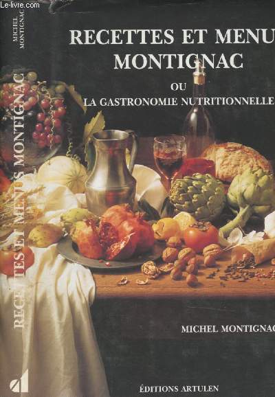 Recettes et menus Montignac ou la gastronomie nutritionnelle