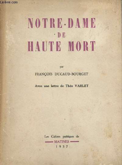 Notre-Dame de Haute Mort - Avec une lettre de Tho Varlet