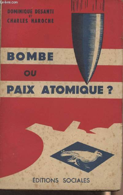 Bombe ou paix atomique ?