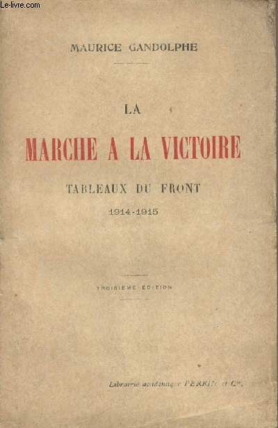 La marche  la victoire - Tableaux du front 1914-1915