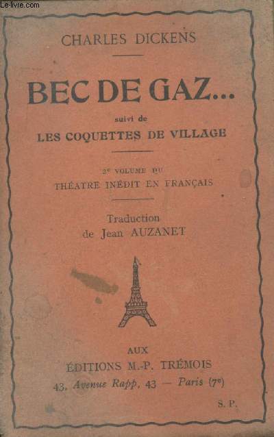 Bec de gaz... suivi de Les coquettes de village - 2e volume du thtre indit en franais