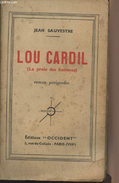 Lou Cardil (La proie des hommes) - Roman prigordin
