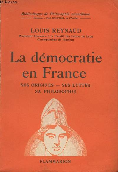 La dmocratie en France - Ses origines, ses luttes, sa philosophie - 