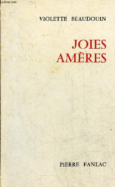 JOIES AMERES + ENVOI DE L'AUTEUR.