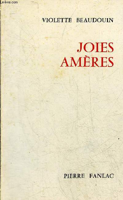 JOIES AMERES + ENVOI DE L'AUTEUR.