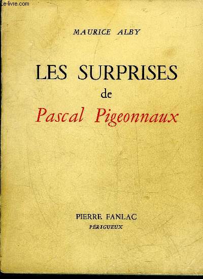 LES SURPRISES DE PASCAL PIGEONNAUX + ENVOI DE L'AUTEUR.