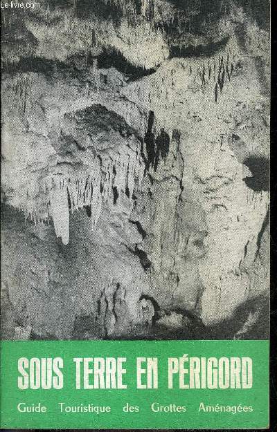 SOUS TERRE EN PERIGORD.