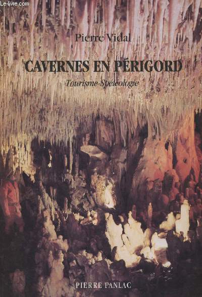 Cavernes en Prigord - Tourisme, splologie