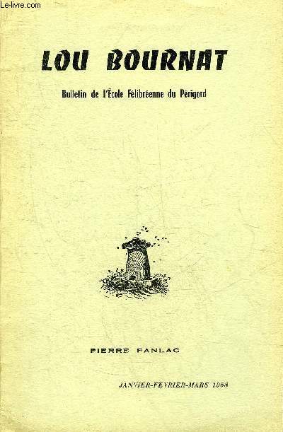 LOU BOURNAT BULLETIN DE L'ECOLE FELIBREENNE DU PERIGORD JANVIER FEVRIER MARS 1968 - Acamp 1968 - runion des commissions du Bournat - une chanson d'oc du Moulin du Frau choisie par Galet - XIVe journe occitane etc.