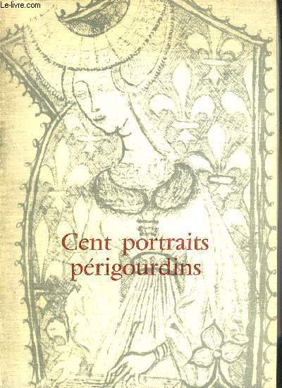 CENT PORTRAITS PERIGOURDINS.