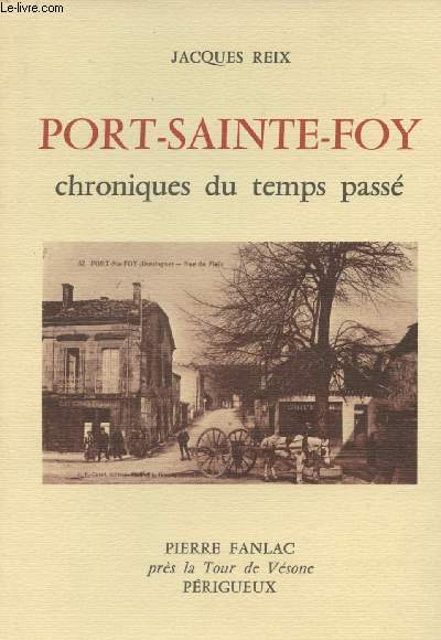 Port-Sainte-Foy chroniques du temps pass
