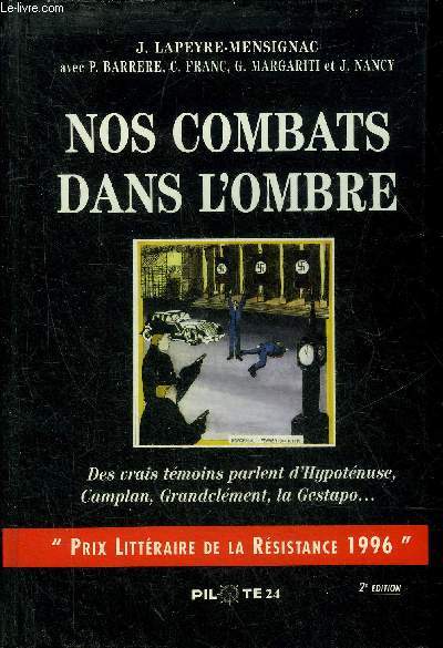 NOS COMBATS DANS L'OMBRE HYPOTENUSE CAMPLAN GRANDCLEMENT GESTAPO.