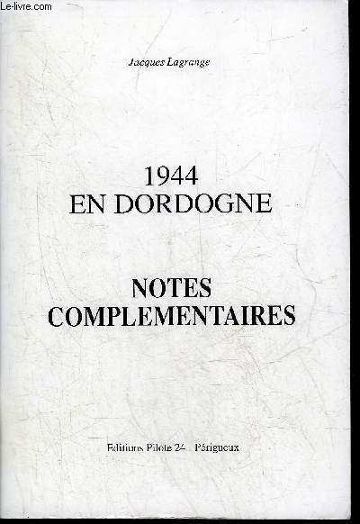 1944 EN DORDOGNE NOTES COMPLEMENTAIRES.