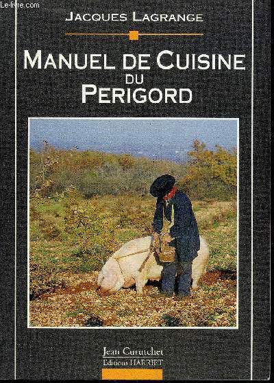 MANUEL DE CUISINE DU PERIGORD.