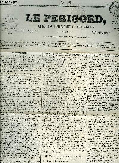 LE PERIGORD JOURNAL DES INTERETS NATIONAUX ET PROVINCIAUX N99 1843 - Prigueux - opinion de la presse indpendante sur l'lection de Prigueux - de la situation respective de l'Irlande et de l'Angleterre - des relations de la France avec l'Angleterre etc