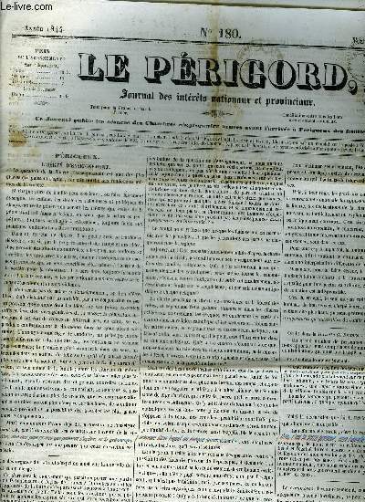 LE PERIGORD JOURNAL DES INTERETS NATIONAUX ET PROVINCIAUX N180 1844 - Prigueux libert d'enseignement - notice sur les grottes de la rencogne - cour d'assises de la Dordogne vol Jean Raymon, vol Lonard Laurire etc.