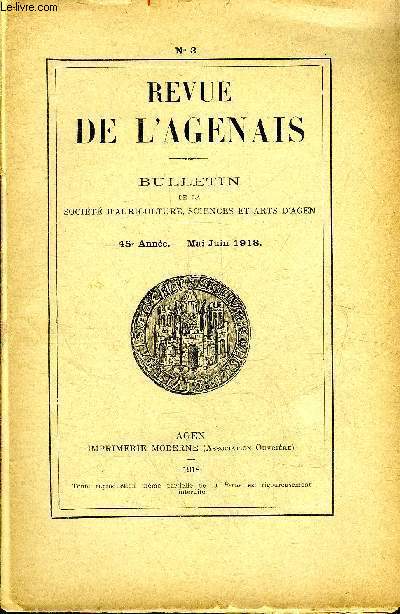 REVUE DE L'AGENAIS - 45EME ANNEE - N 3 - Le baron Lomet par Vechembre (suite) - bibliographie des ditions originales de Jasmon par Loviot - relation du passage de Napolon 1er dans le dpartement de Lot et Garonne en 1808 - Dubarry de Lasalle par Lauzun