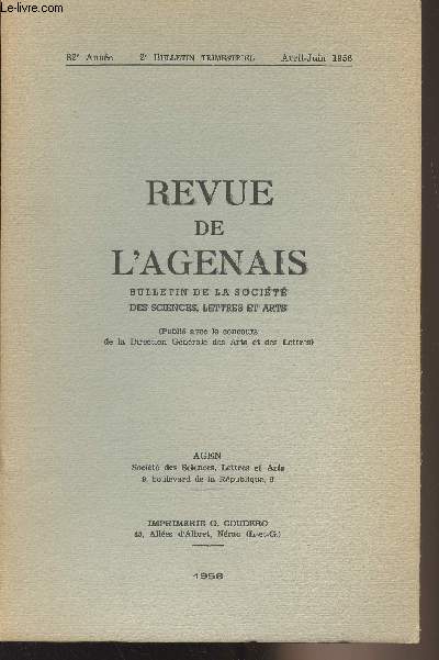 REVUE DE L'AGENAIS - 82EME ANNEE - N 2 Avril-juin 56 - Qui tait Saint-Amans ? par Y. Perotin - Les volontaires de Cocumont et la leve en masse de 1792-1793 - Les derniers jours de Pamla par H. Sales - Chronique : Procs-verbaux des sances de la Soci