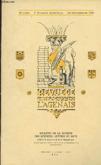 REVUE DE L'AGENAIS - 92EME ANNEE - N 3 - La prhistoire et ses classifications par Coulonges - le tabac en Agenais par Lagrange Ferregues - brutus le nracais (suite) par Tonnadre - la retraite  Miramont du premier ministre de Martignac en 1829 .