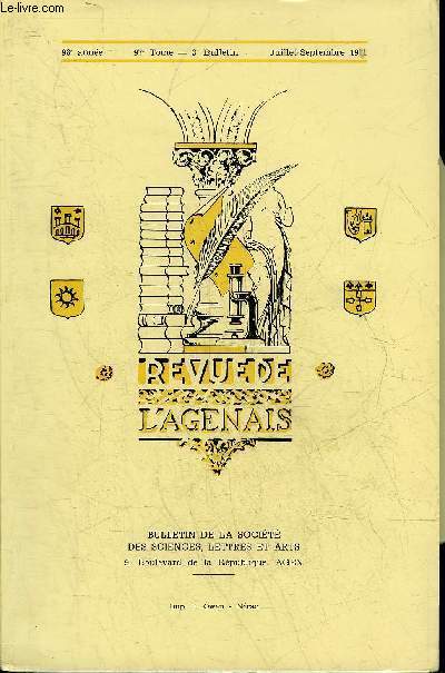 REVUE DE L'AGENAIS - 98EME ANNEE - N 3 - Bernard Palissy l'autodidacte par Marcano - aspects fiscaux et sociaux d'une paroisse rurale agenaise d'avant 1789 etc.