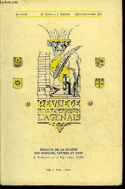 REVUE DE L'AGENAIS - 99EME ANNEE - N 3 - Habitat et Sabbat dans l'Aquitaine d'Henri IV par Clemens - l'agenais et la milice provinciale par Tonnadre - a propos du regroupement des communes par Genard - un haut lieu de l'esprit le chteau de Lacassagne .