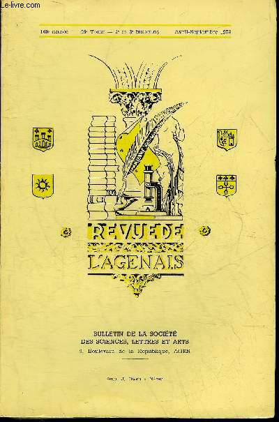 REVUE DE L'AGENAIS - 100EME ANNEE - N 2-3 - Notes sur le tribunal de commerce d'Agen depuis ses origines jusqu' la rvolution par Latour - contribution  l'tude de la bourgeoisie rurale au XVIIIe sicle par Charbonneau etc.
