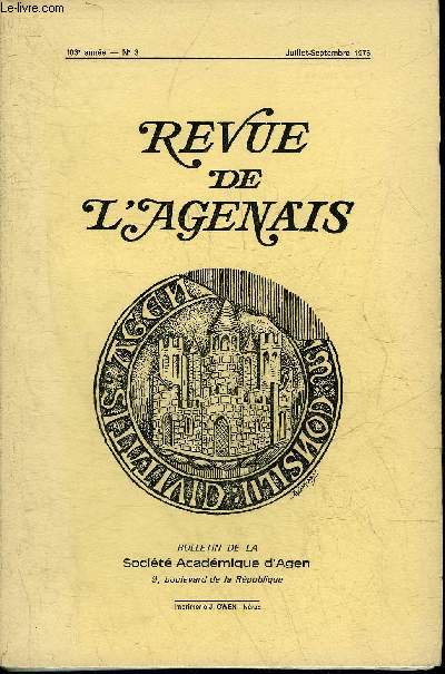 REVUE DE L'AGENAIS - 103EME ANNEE - N 3 - Histoire de Malause des origines  la rvolution de 1789 (suite) par Lestrade - Marguerite d'Angoulme reine de Navarre 3me partie l'charpe d'Iris ou l'arc en ciel potique d'une princesse de la renaissance etc