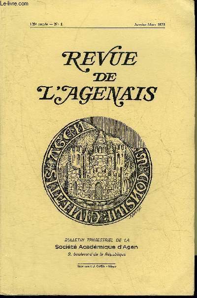 REVUE DE L'AGENAIS - 105EME ANNEE - N 1 - Les timbres des amphores d'ussubium (commune du Mas d'Agenais) par Cadenat - recherches sur la navigation et les gens de rivire  Clairac aux XVIIe et XVIIIe sicles par Martin Claude etc.