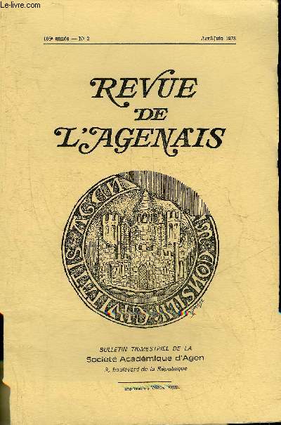 REVUE DE L'AGENAIS - 105EME ANNEE - N 2 - Turenne et Charlotte de Caumont seigneurs de Tonneins en Agenais par Cabrol - profils politiques de Lot et Garonne (suite) par Geraud - un combattant de l'esprance Charles Peguy par Joseph Robert etc.