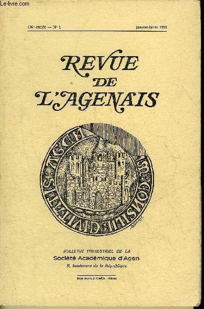 REVUE DE L'AGENAIS - 106EME ANNEE - N 1 - Sosterrar viu sos lo mort en Agenais aux XIIIe et XIVe sicles par Clmens - juridictions agenaises du pass par Miramende - les maitres de bateaux agenais au XVIIIe sicle par Bourrachot et Cocula etc.