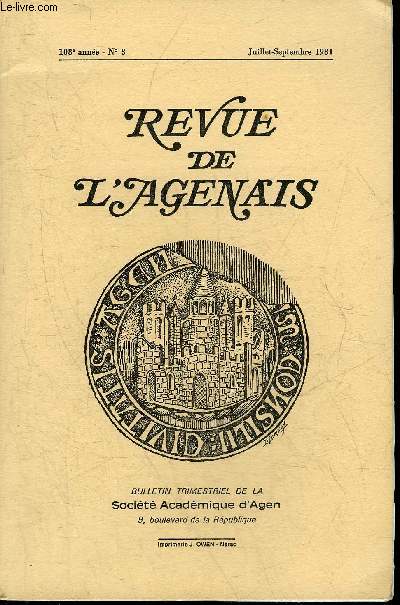 REVUE DE L'AGENAIS - 108EME ANNEE - N 3 - Un seigneur agenais plerin de Saint Jacques de Compostelle par Charbonneau - histoire de Lustrac son chteau ses seigneurs par Rivoire - correspondance entre la famille de La Rochefoucauld etc.