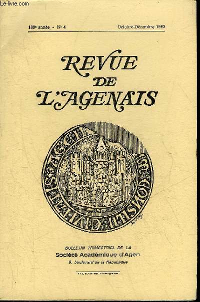 REVUE DE L'AGENAIS - 109EME ANNEE - N 4 - La gnalogie moderne ouvre les portes de l'histoire par Bandeville - le chteau de Ferrassou note complmentaire par Virenque - la compagnie des pnitents bleus de Marmande par Condou etc.